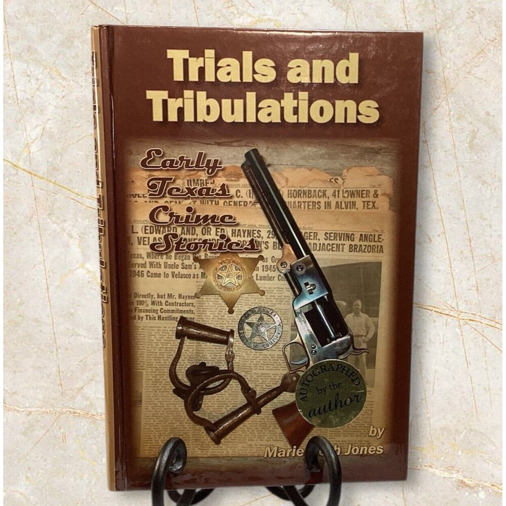 Texas Crime Stories Book Trials & Tribulations Early Texas  Signed Copy